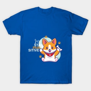 Just Stay Pawsitive Cute Kawaii funny Corgi T-Shirt